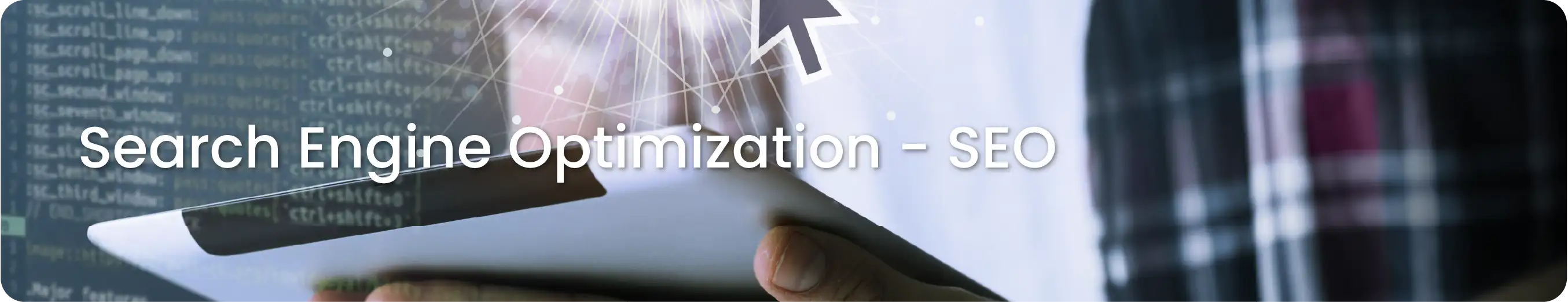 Search Engine Optimizaton – SEO